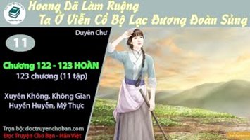 [HV] Hoang Dã Làm Ruộng: Ta Ở Viễn Cổ Bộ Lạc Đương Đoàn Sủng